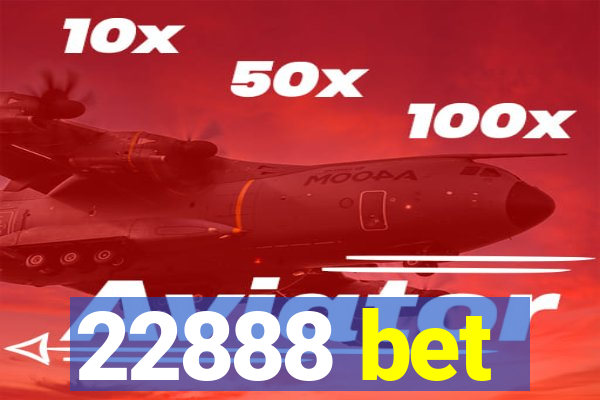 22888 bet